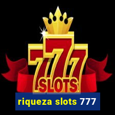 riqueza slots 777